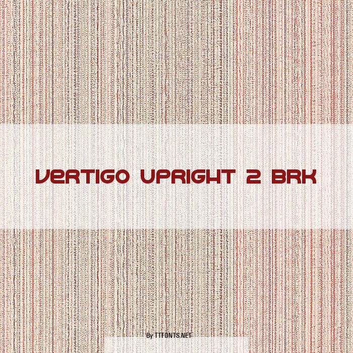 Vertigo Upright 2 BRK example
